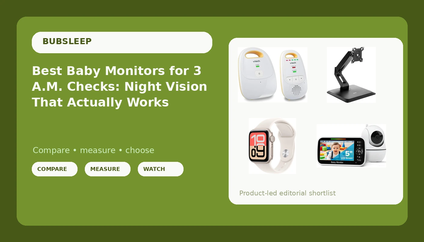 Best Baby Monitors for 3 A.M. Checks: Night Vision That Actually Works